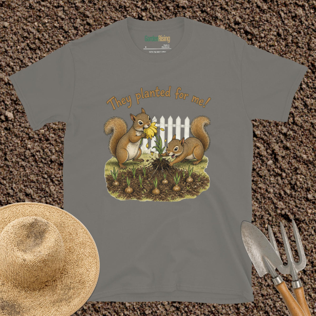 They planted for me squirrel garden t-shirt