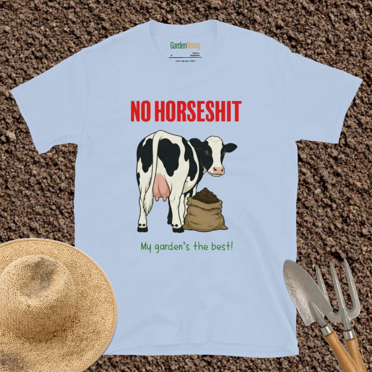 No horseshit, my garden's the best t-shirt