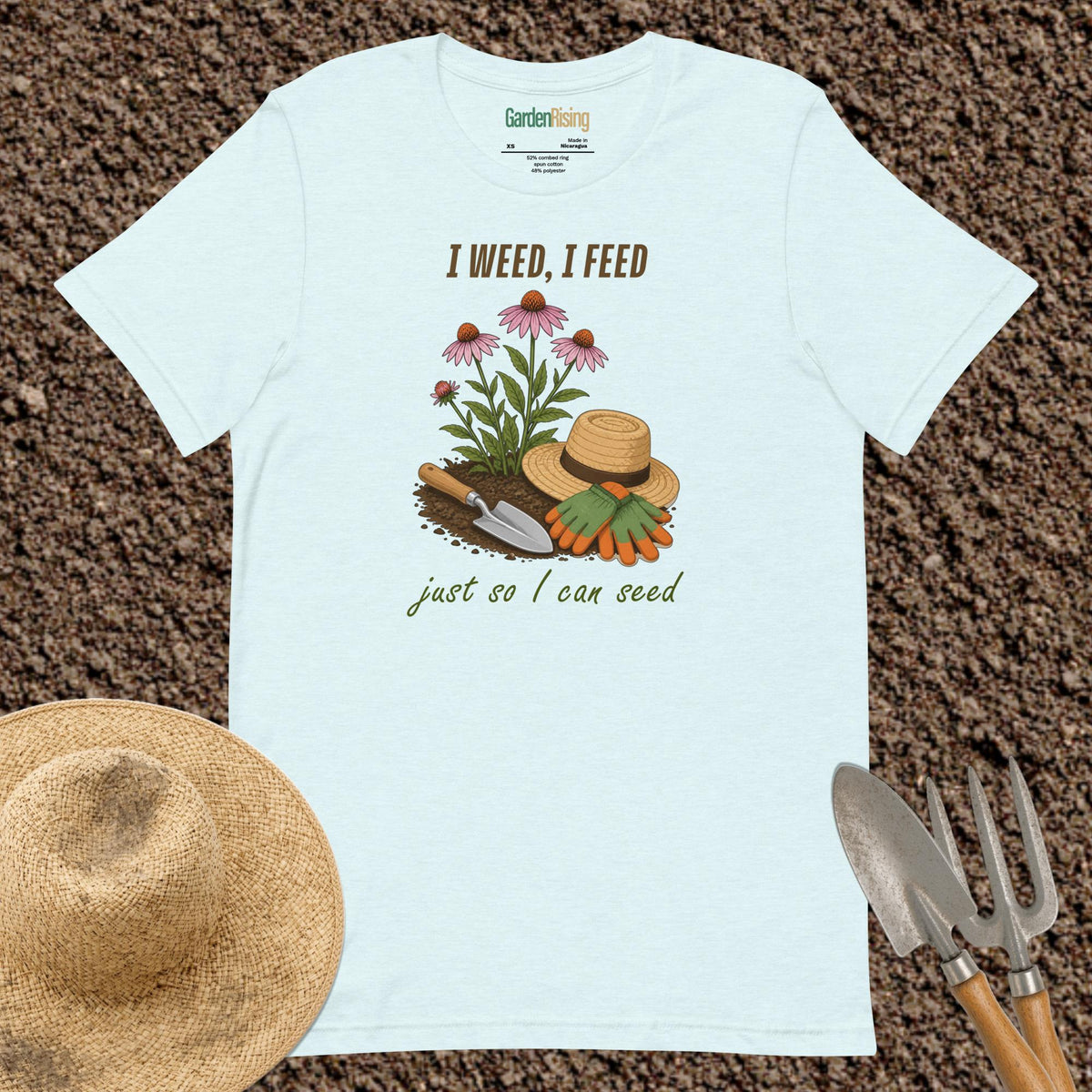 I weed, I feed garden t-shirt